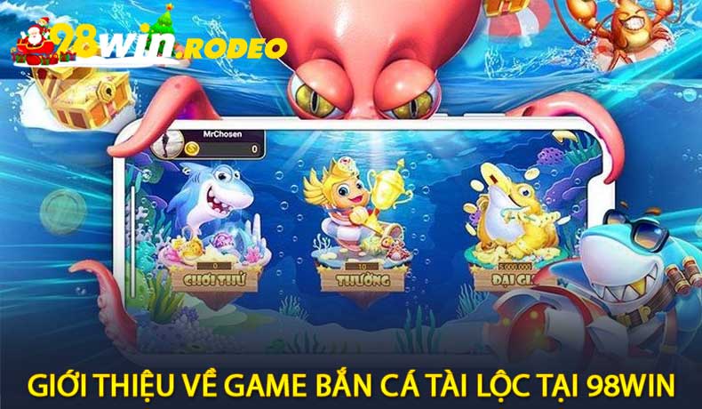Giới Thiệu Về Game Bắn Cá Tài Lộc tại 98WIN