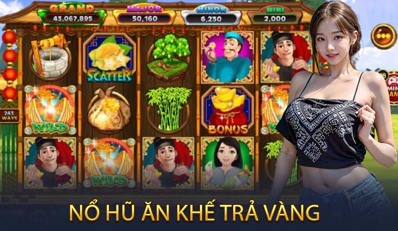 Nổ Hũ Ăn Khế Trả Vàng